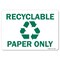 Signmission OSHA, 5" Height, Decal, 7" x 5", Landscape, Recyclable Paper Only with Graphic OS-MISC-D-57-L-19509 - alternate 1